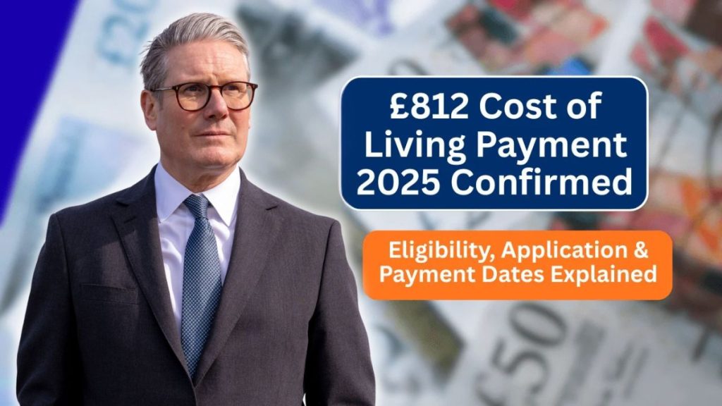 812 Cost of Living Payment 2025 Confirmed